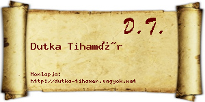 Dutka Tihamér névjegykártya